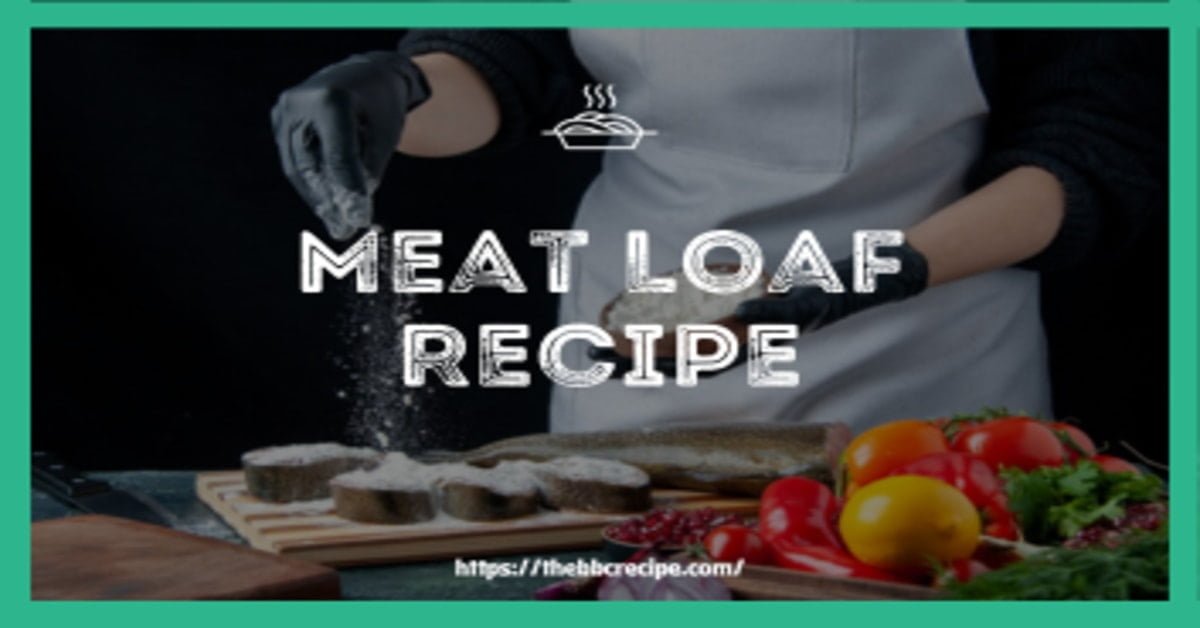 Joanna Gaines Meatloaf Recipe