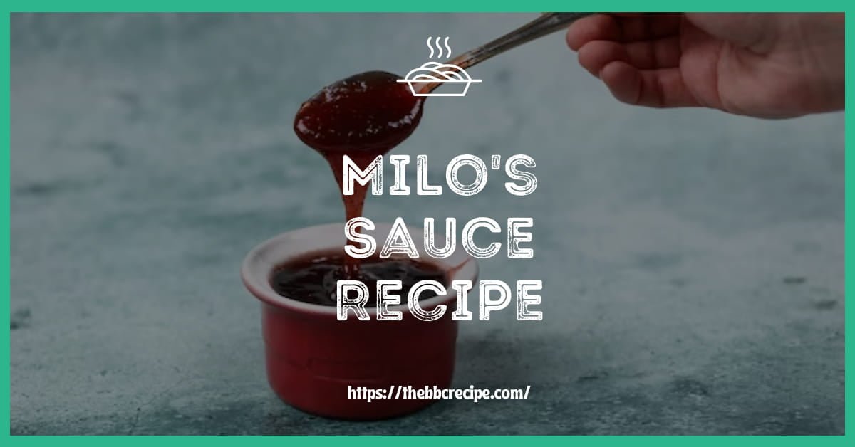 Milo's Sauce Recipe