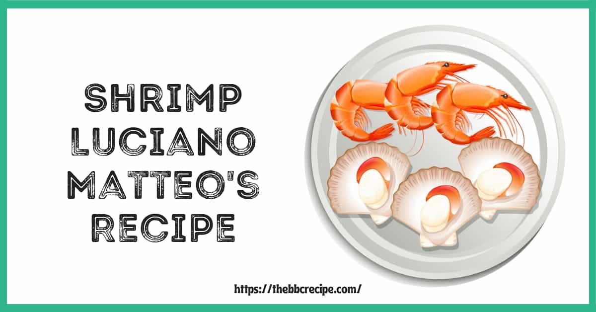 Shrimp Luciano Matteo's Recipe