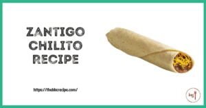 Zantigo Chilito Recipe